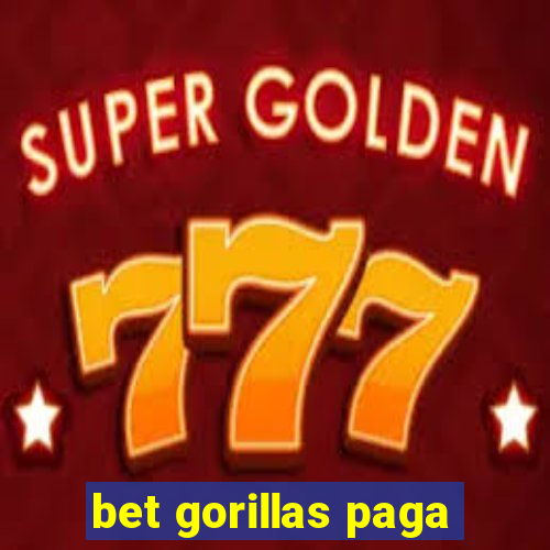 bet gorillas paga